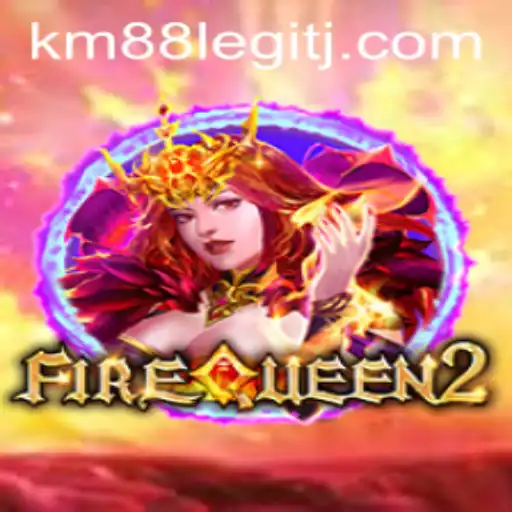 Exploring the Fascinating World of FireQueen2 and Is km88 Legit?